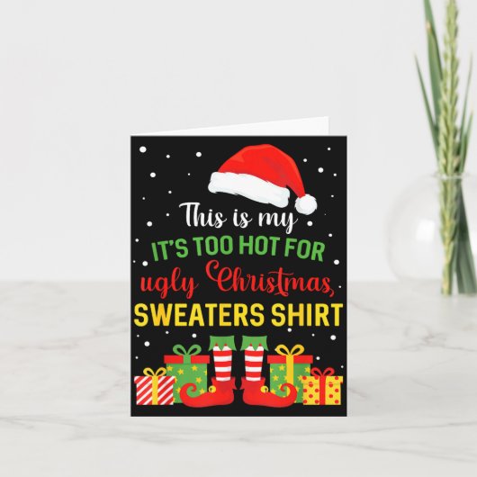 This is Too Hot for Ugly Christmas Sweaters Xmas Karte (Vorderseite)
