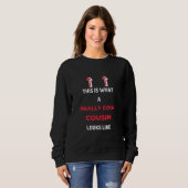 This is what a really coole Cousin Looks Like Sweatshirt (Vorne ganz)