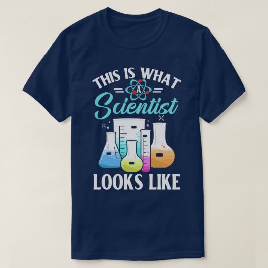 This Is What A Scientist Looks Like Chemistry Phys T-Shirt (Design vorne)