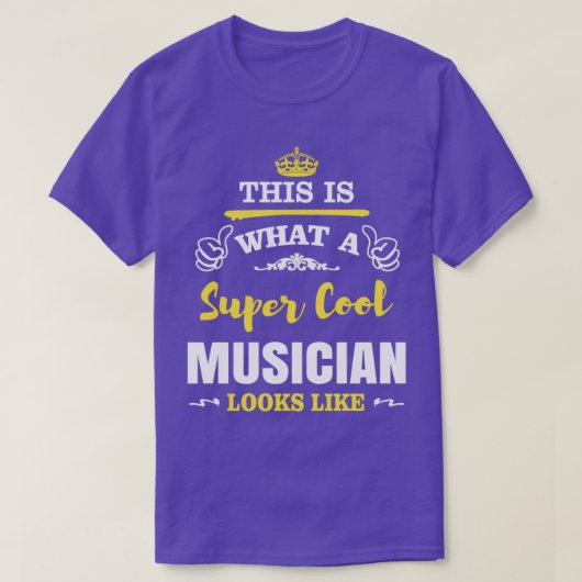 THIS IS WHAT A SUPER COOL MUSICIAN LOOKS LIKE  T-Shirt (Design vorne)