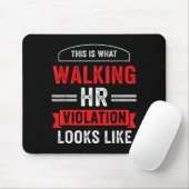This Is What A Walking Hr Violation Looks Like Pay Mousepad (Mit Mouse)