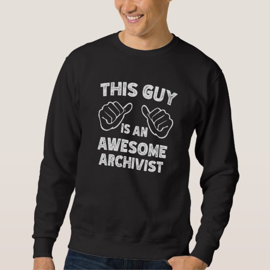 This is what an awesome Archivist look like Sweatshirt (Vorderseite)