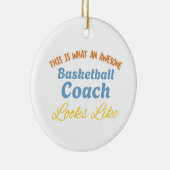 This is What An Awesome Basketball Coach Keramik Ornament (Rechts)