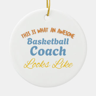 This is What An Awesome Basketball Coach Keramik Ornament