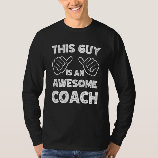 This is what an awesome Coach look like T-Shirt (Vorderseite)