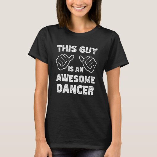 This is what an awesome Dancer look like T-Shirt (Vorderseite)