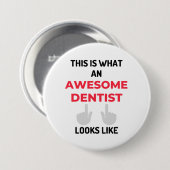 This Is What An Awesome Dentist Looks 2 Button (Vorne & Hinten)