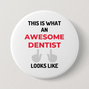 This Is What An Awesome Dentist Looks 2 Button