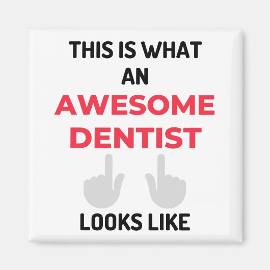 This Is What An Awesome Dentist Looks 2 Magnet (Vorne)
