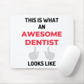 This Is What An Awesome Dentist Looks 2 Mousepad (Mit Mouse)