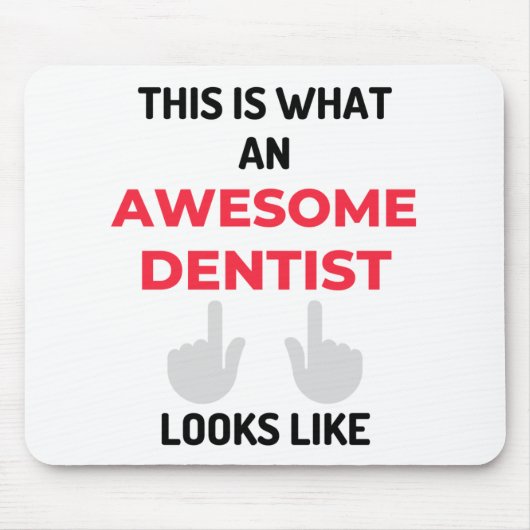 This Is What An Awesome Dentist Looks 2 Mousepad (Vorne)