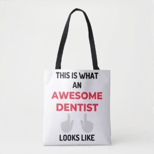 This Is What An Awesome Dentist Looks 2 Tasche