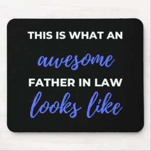 This Is What An Awesome Father In Law Looks Like Mousepad