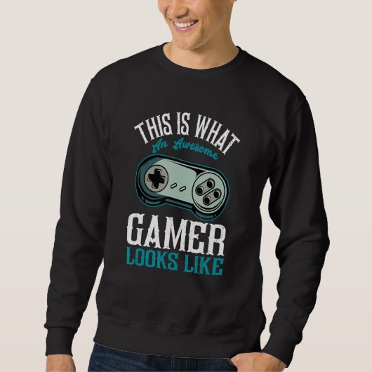 This is what an awesome Gamer Looks Like Video Ga Sweatshirt (Vorderseite)
