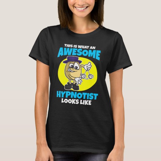 This is what an awesome Hypnotist looks like T-Shirt (Vorderseite)