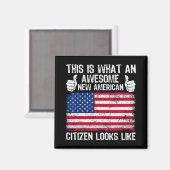 This Is What An Awesome New American Citizen Looks Magnet (Vorderseite/Rückseite)