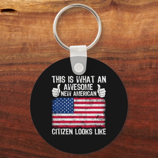 This Is What An Awesome New American Citizen Looks Schlüsselanhänger (Vorderseite)