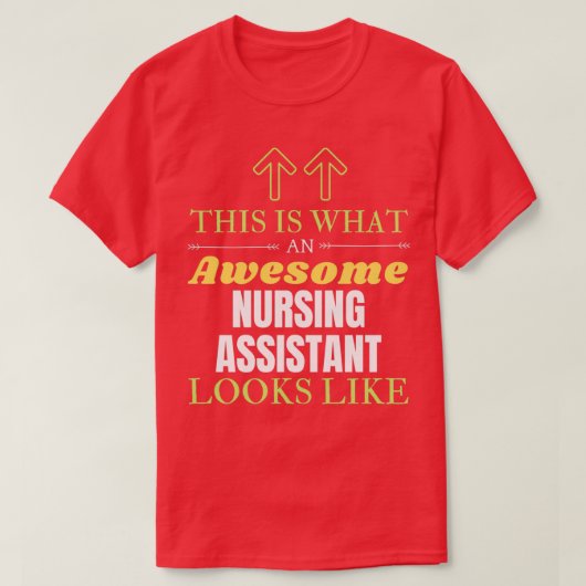 This Is What An Awesome Nursing assistant Looks Li T-Shirt (Design vorne)