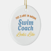 This is What An Awesome swim coach Looks Like Keramik Ornament (Rechts)