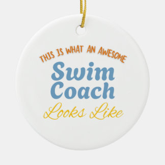 This is What An Awesome swim coach Looks Like Keramik Ornament
