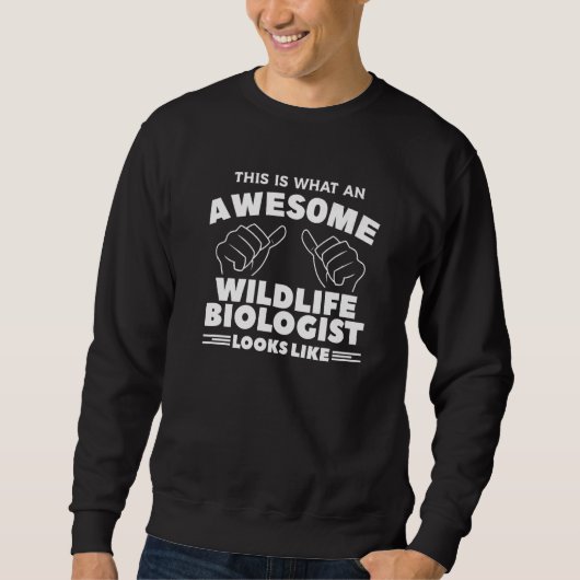 This Is What An Awesome Wildlife Biologist Looks L Sweatshirt (Vorderseite)