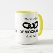 This is What Democracy Looks Like Tasse (VorderseiteRechts)