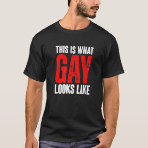 This Is What Gay Looks Like T-Shirt