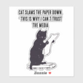 This Is Why I Can’t Trust the Media cat sticker (Blatt)