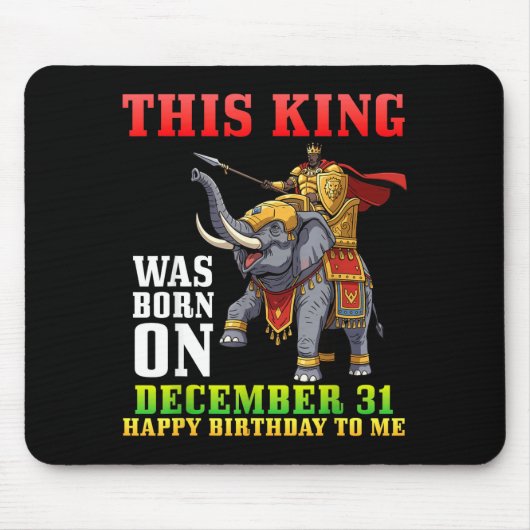 This King Was Born On December 31 Happy Birthday T Mousepad (Vorne)