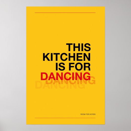 THIS KITCHEN IS FOR DANCING – Funny Kitchen Poster (Vorne)