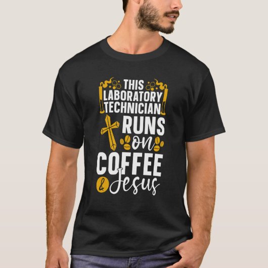 This Laboratory Technician Runs On Coffee Chemist  T-Shirt (Vorderseite)