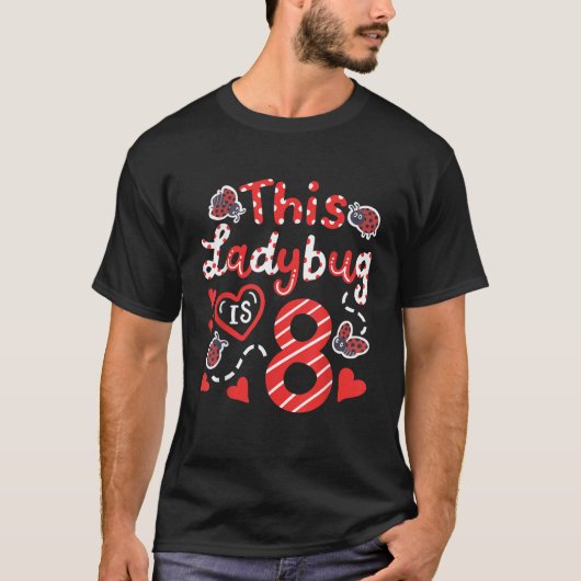 This Ladybug is 8 Years Old 8th Birthday Girl Fami T-Shirt (Vorderseite)