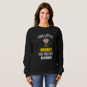 This Little Monkey Has Tree Nut Allergies   Sweatshirt (Vorne ganz)