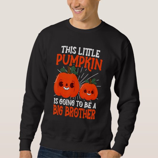 This Little Pumpkin Is Going To Be A Big Brother H Sweatshirt (Vorderseite)