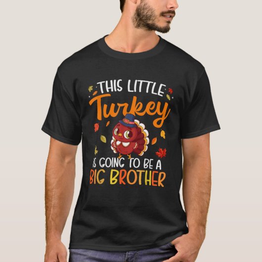 This Little Turkey is Going to be a Big Brother Th T-Shirt (Vorderseite)