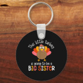 This Little Turkey Is Going To Be A Big Sister Bab Schlüsselanhänger (Vorderseite)