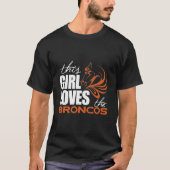 This Loves The Broncos T-Shirt (Vorderseite)