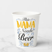 This Mama Needs a Beer Pappbecher (Rückseite)