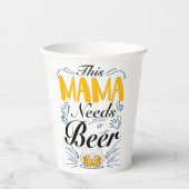 This Mama Needs a Beer Pappbecher (Vorderseite)