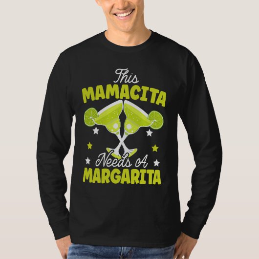 This Mamacita Needs A Margarita Alcoholic Mama Coc T-Shirt (Vorderseite)