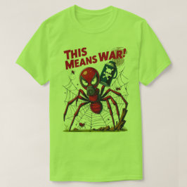 This Means War! – Spider’s Revenge T-Shirt