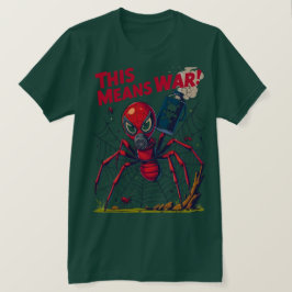 This Means War! – Spider’s Revenge T-Shirt