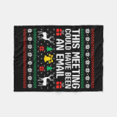 This Meeting Could Have Been An Email Ugly Sweater Fleecedecke (Vorderseite (Horizontal))