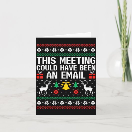 This Meeting Could Have Been An Email Ugly Sweater Karte (Vorderseite)