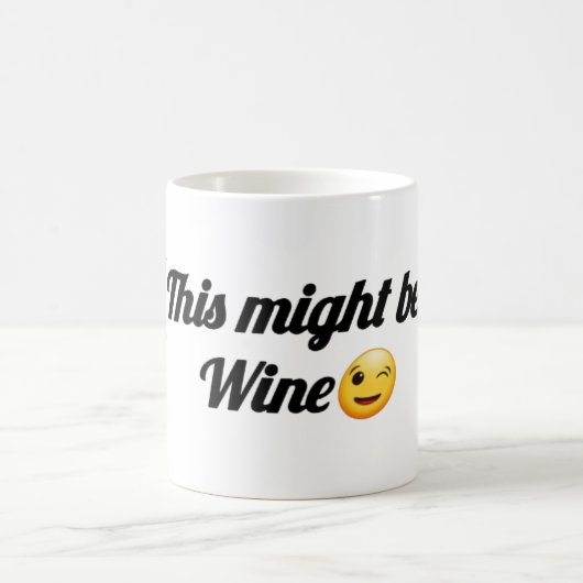 This Might Be Wine | Funny Mug for Wine Lovers Kaffeetasse (Mittel)