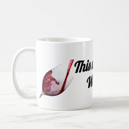 This Might Be Wine | Funny Mug for Wine Lovers Kaffeetasse (Links)