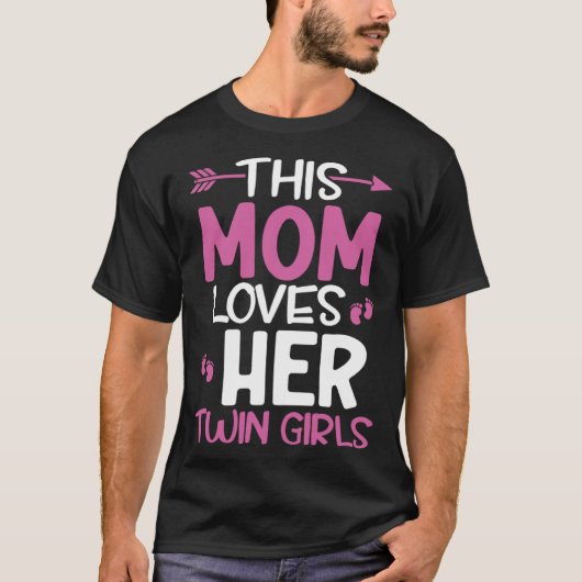 This Mom Loves Her Twin Girls Mothers Day Twin Mam T-Shirt (Vorderseite)