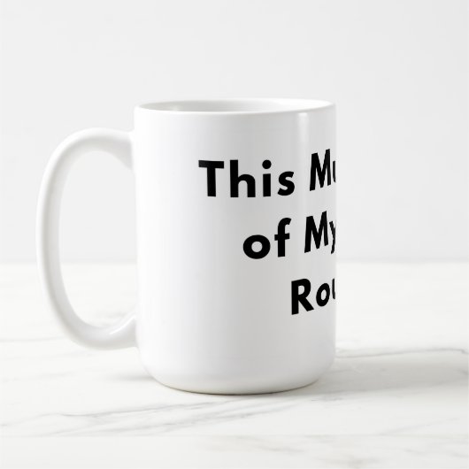 This Mug Is Part of My Coffee Routine Minimal Typo Kaffeetasse (Links)
