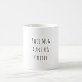 This Mug Runs on Coffee Funny Coffee Mug Kaffeetasse (Mittel)