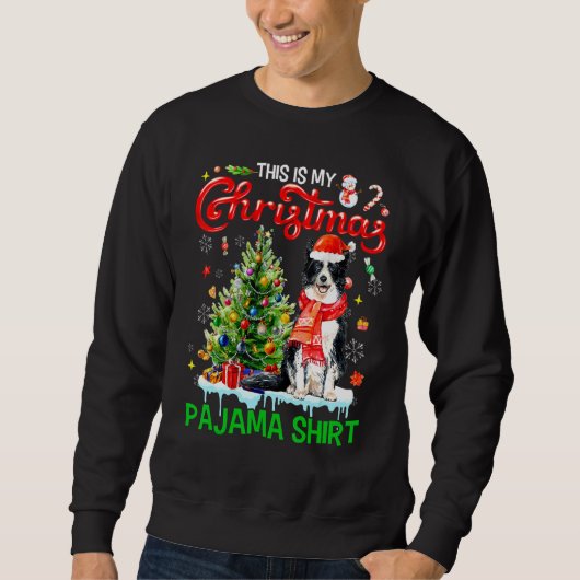 This My Christmas Pajama   Border Collie Santa Xma Sweatshirt (Vorderseite)